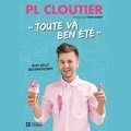 P-L Cloutier - « Toute va ben été » - Mon récit réconfortant.