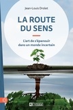 Jean-Louis Drolet - La route du sens.
