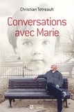 Christian Tétreault - Conversations avec Marie.