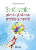 Danie Beaulieu - Se réinventer grâce à la planification stratégique personnelle.