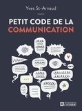 Yves St-Arnaud - Petit code de la communication.