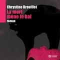 Chrystine Brouillet et Nathalie Coupal - La mort mène le bal.