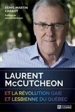 Denis-Martin Chabot - Laurent McCutheon et la révolution gaie et lesbienne du Québec.