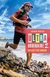 Joan Roch - Ultra-ordinaire 2 - Odyssée d'un coureur.