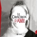 Steve Laflamme - Le chercheur d'âme.