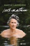 Marthe Laverdière - 100 % nature - Confidences.