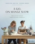 Madeleine Arcand et Maxime Morin - A go, on mange slow.