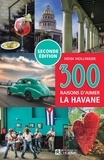 Heidi Hollinger - 300 raisons d'aimer la Havane.