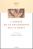  COLLOBERT C - L'avenir de la philosophie est-il grec ?.
