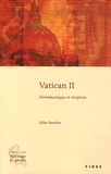Gilles Routhier - Vatican II - Herméneutique et réception.