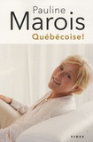 Pauline Marois - Québécoise !.