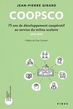 Jean-Pierre Girard - COOPSCO - 75 ans de développement coopératif au service du milieu scolaire - 1944-2019.
