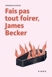 François Ulrich - Fais pas tout foirer, James Becker.