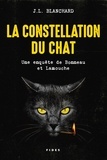 J.L. Blanchard - La constellation du chat - Une enquête de Bonneau et Lamouche.