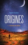 Patrick Couture - Origines Tome 1 : L'inconnu du désert.