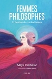 Maya Ombasic - Femmes philosophes - 21 destins de combattantes.
