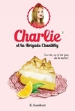 Karine Lambert et Annick Poirier - Charlie et la brigade Chantill  : Charlie et la brigade Chantilly 2.
