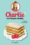 Karine Lambert et Annick Poirier - Charlie et la brigade Chantill  : Charlie et la brigade Chantilly 3.