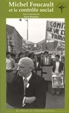 Alain Beaulieu et Denis Duez - Michel Foucault et le contôle social.