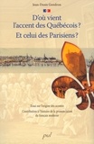 Jean-Denis Gendron - D'où vient l'accent des Québécois? Et celui des Parisiens?.