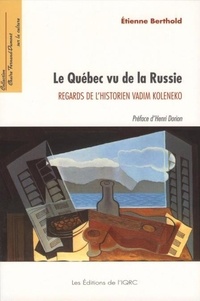Etienne Berthold - Québec vu de la Russie Le.