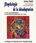 Jimmy Ratté - Psychologie de la désadaptation - Les types psychopathologiques et leurs incidences psychosociales chez l’adulte.