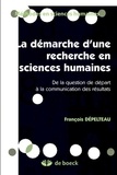 François Dépelteau - La démarche d'une recherche en sciences humaines - De la question de départ à la communication des résultats.