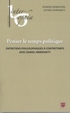 Dominic Desroches et Daniel Innerarity - Penser le temps politique - Entretiens philosophiques à contretemps avec Daniel Innerarity.