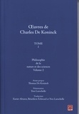 Thomas De Koninck et Yves Larochelle - Oeuvres Charles De Koninck - Tome 1, volume 2, Philosophie de la nature et des sciences.