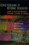  Collectif - Echec scolaire et réforme éducative - Quand les solutions proposées deviennent la source du problème.