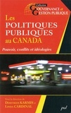 Linda Cardinal et Dimitrios Karmis - Les politiques publiques au Canada - Pouvoir, conflits et idéologies.