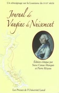 Steve Canac-Marquis et Pierre Rézeau - Journal de Vaugine de Nuisement - (ca 1765) Un témoignage sur la Louisiane du XVIIIe siècle.