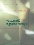 Jacques Bourgault - Horizontalité et gestion publique.