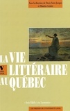 Denis Saint-Jacques et Maurice Lemire - La vie littéraire au Québec - Volume 5, "Sois fidèle à ta Laurentie" (1895-1918).