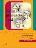 Rosa Maria Fitz Camacho - Se pronuncia asi. Nivel 1 - Cuaderno de ejercicios de correccion fonética para estudiantes de espanol.