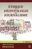 Marc-François Bernier - Ethique et déontologie du journalisme.