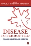  Collectif - Disease Interrupted, tobacco reduction ans cessation.