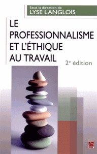 Lyse Langlois - Le professionnalisme et l'éthique au travail.