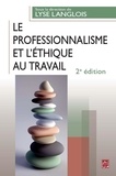 Lyse Langlois - Le professionnalisme et l'éthique au travail.