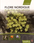 Serge Payette - Flore nordique du Québec et du Labrador - Volume 2.