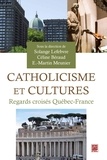  Collectif - Catholicisme et cultures, Regards croisés Québec-France.
