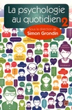 Simon Grondin - La psychologie au quotidien - Tome 2.