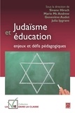 Sivane Hirsch et Marie McAndrew - Judaïsme et éducation : enjeux et défis pédagogiques.