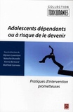 Myriam Laventure et Natacha Brunelle - Adolescents dépendants ou à risque de le devenir - Pratiques d'intervention prometteuses.