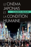 Claude Blouin - Le cinéma japonais et la condition humaine.