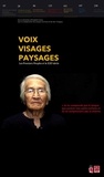 Elisabeth Kaine et Jean Tanguay - Voix, visages, paysages.  Les Premiers Peuples et le XXIe siècle.