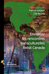 Patrick Imbert - Envisager les rencontres transculturelles, Brésil/Canada.