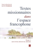 Guy Poirier - Textes missionnaires dans l'espace francophone 01 : Rencontre, réécriture, mémoire.