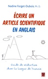 Nadine Forget-Dubois - Ecrire un article scientifique en anglais - Guide de rédaction dans la langue de Darwin.