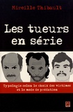 Mireille Thibault - Les tueurs en série - Typologie selon le choix des victimes et le mode de prédation.